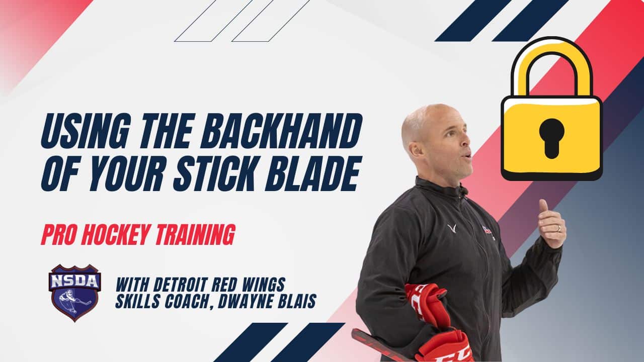 Using the Backhand of Your Stick Blade